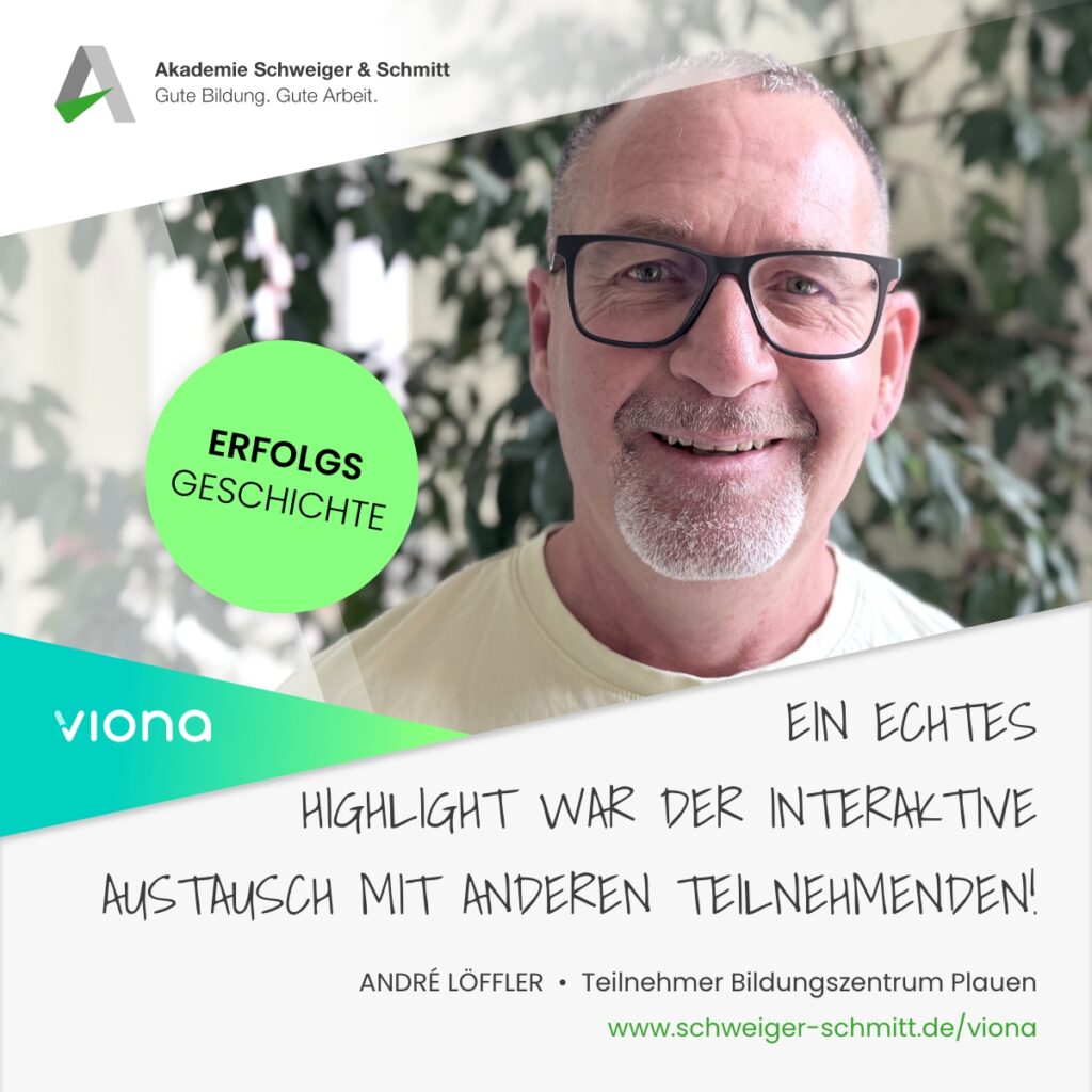 Erfolgsgeschichte Viona Akademie Schweiger & Schmitt Plauen André Löffler